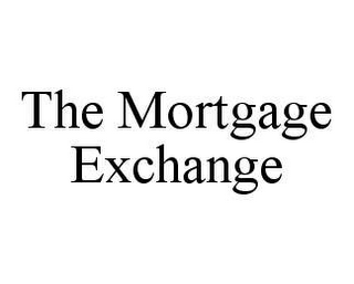 THE MORTGAGE EXCHANGE