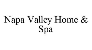 NAPA VALLEY HOME & SPA