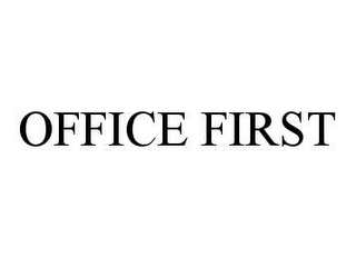 OFFICE FIRST