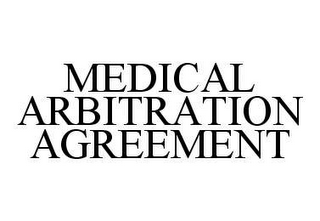 MEDICAL ARBITRATION AGREEMENT