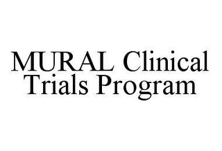 MURAL CLINICAL TRIALS PROGRAM