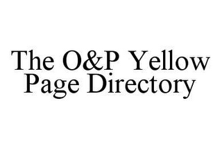 THE O&P YELLOW PAGE DIRECTORY