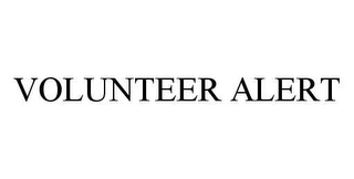 VOLUNTEER ALERT