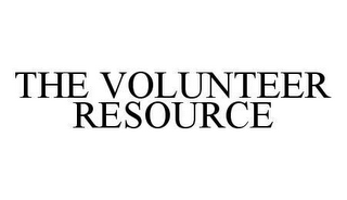 THE VOLUNTEER RESOURCE