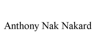 ANTHONY NAK NAKARD