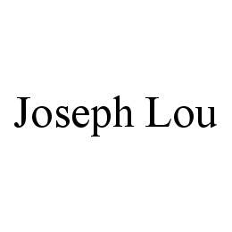 JOSEPH LOU