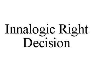 INNALOGIC RIGHT DECISION