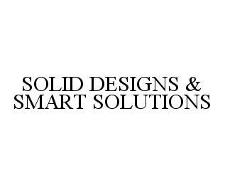 SOLID DESIGNS & SMART SOLUTIONS