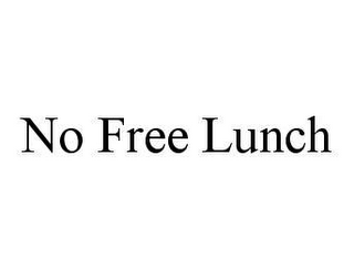 NO FREE LUNCH