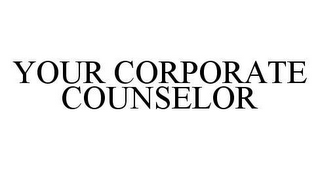 YOUR CORPORATE COUNSELOR