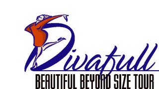 DIVAFULL BEAUTIFUL BEYOND SIZE TOUR