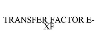 TRANSFER FACTOR E-XF