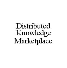 DISTRIBUTED KNOWLEDGE MARKETPLACE