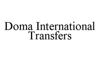 DOMA INTERNATIONAL TRANSFERS