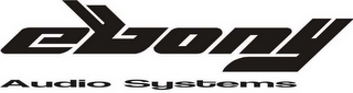 EBONY AUDIO SYSTEMS