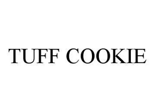 TUFF COOKIE