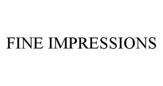 FINE IMPRESSIONS