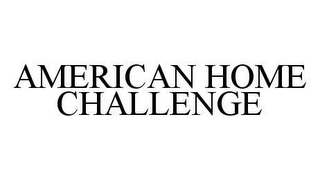 AMERICAN HOME CHALLENGE