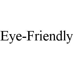 EYE-FRIENDLY