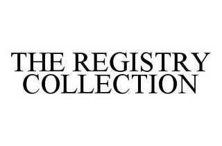 THE REGISTRY COLLECTION