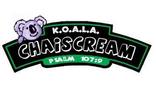 K.O.A.L.A CHAISCREAM PSALM 107:9