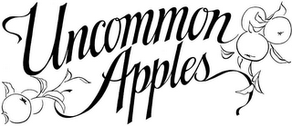 UNCOMMON APPLES