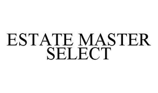 ESTATE MASTER SELECT