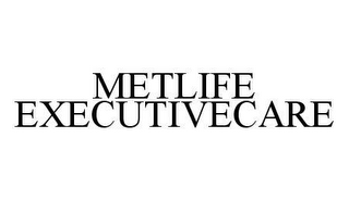 METLIFE EXECUTIVECARE