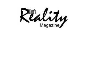 WHAT'S REALITY MAGAZINE