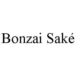 BONZAI SAKÉ