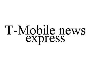 T-MOBILE NEWS EXPRESS