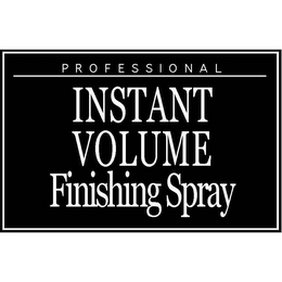 PROFESSIONAL INSTANT VOLUME FINISHING SPRAY