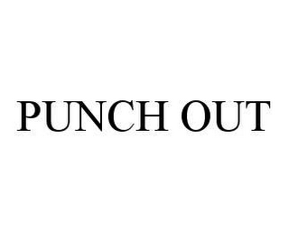 PUNCH OUT