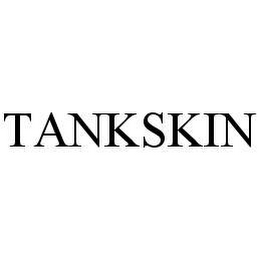 TANKSKIN