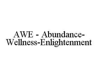 AWE - ABUNDANCE-WELLNESS-ENLIGHTENMENT