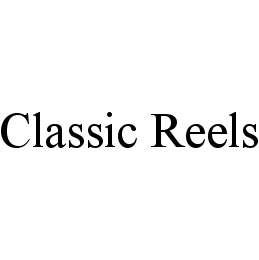 CLASSIC REELS