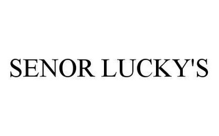 SENOR LUCKY'S