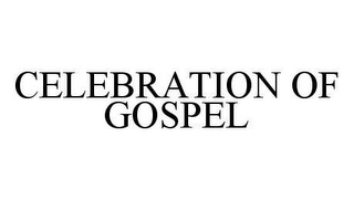 CELEBRATION OF GOSPEL