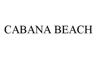 CABANA BEACH