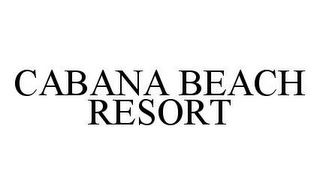 CABANA BEACH RESORT