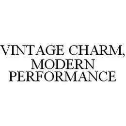 VINTAGE CHARM, MODERN PERFORMANCE