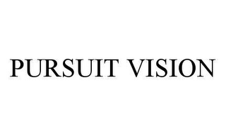 PURSUIT VISION