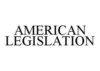 AMERICAN LEGISLATION