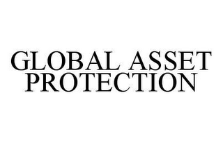 GLOBAL ASSET PROTECTION