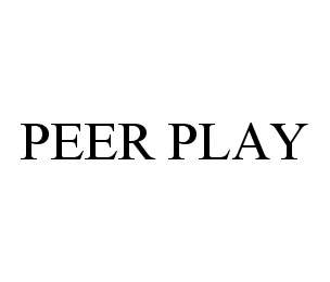 PEER PLAY