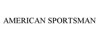 AMERICAN SPORTSMAN