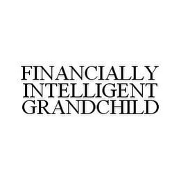 FINANCIALLY INTELLIGENT GRANDCHILD