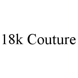 18K COUTURE