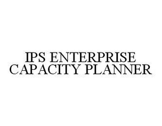 IPS ENTERPRISE CAPACITY PLANNER