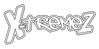 X-TREMEZ